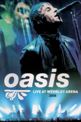 Oasis - Live at Wembley Arena 2008