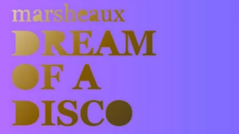 Marsheaux Dream Of A Disco