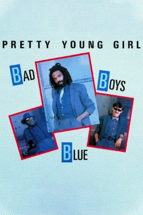 Bad Boys Blue Pretty Young Girl